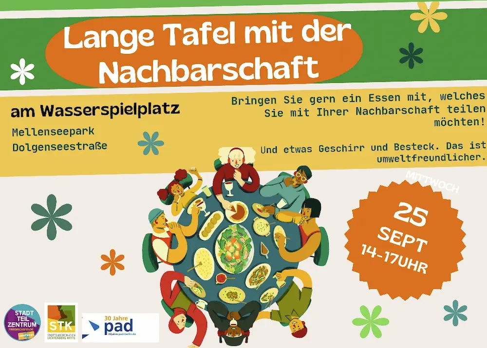 Bild: Eine tafel mit Essen und vielen Menschen, die gemeinsam Essen. Text: Lange Tafel mit der Nachbarschaft. am Wasserspielplatz, Mellenseepark, Dolgenseestraße Mittwoch, 25. Sept, 14-17 Uhr Bringen Sie gern ein Essen mit, welches Sie mit Ihrer Nachbarschaft teilen möchten! Und etwas geschirr und Besteck. Das ist umweltfreundlicher.