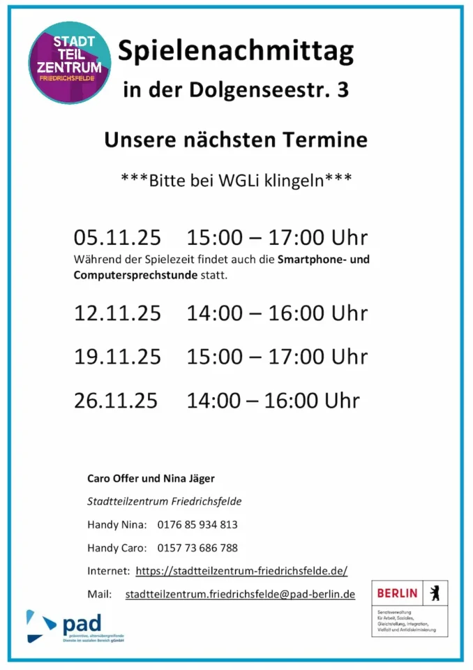 Infografik mit folgendem Text: Spielenachmittag in der Dolgenseestr. 3 Unsere nächsten Termine ***Bitte bei WGLi klingeln*** 05.11.25 15:00 – 17:00 Uhr Während der Spielezeit findet auch die Smartphone- und Computersprechstunde statt. 12.11.25 14:00 – 16:00 Uhr 19.11.25 15:00 – 17:00 Uhr 26.11.25 14:00 – 16:00 Uhr